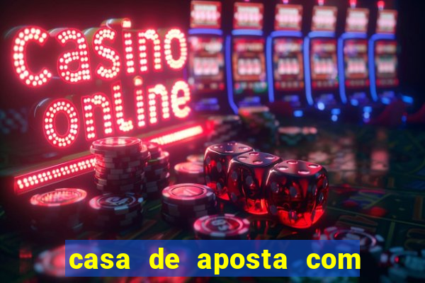 casa de aposta com bonus no cadastro
